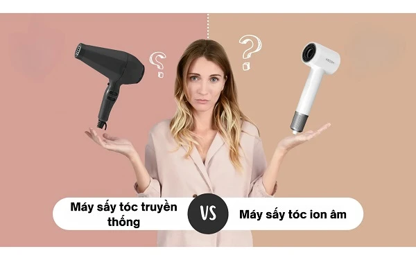 So sánh máy sấy tóc ion âm với máy sấy tóc truyền thống